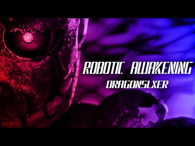 DRaGONSLXER - Robotic Awakening (Official Audio)