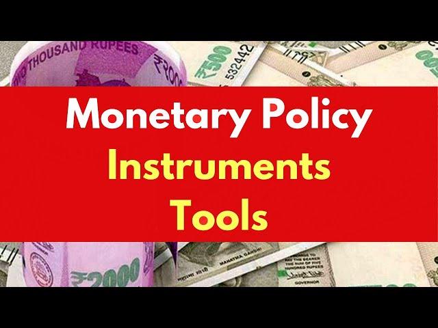 Monetary Policy Instruments | Monetary Policy Tools | CRR, SLR, LAF, MSF, Bank Rate, OMO, LTRO