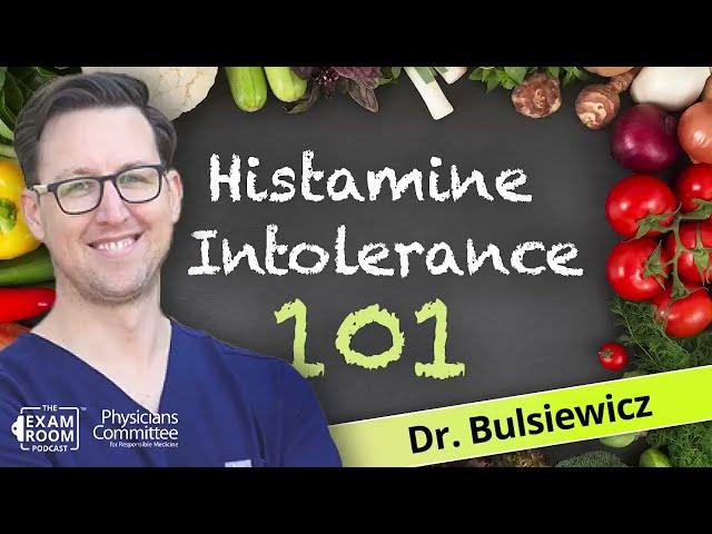 Histamine Intolerance: Causes and Foods That Help | Dr. Will Bulsiewicz | Exam Room Live Q&A