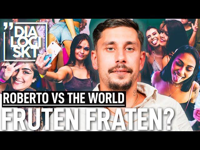 #202 , Roberto Vs The World , ”FRUTEN FRATEN”