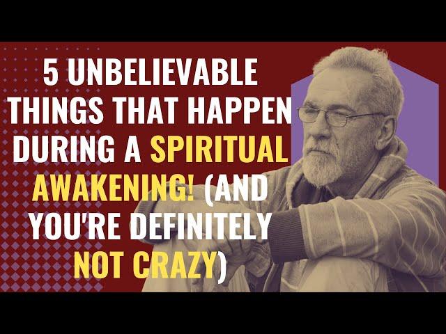 5 Unbelievable Things That Happen During A Spiritual Awakening! (And You're Definitely Not Crazy)