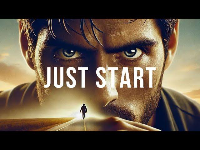 JUST START - TAKE THE FIRST STEP | Inspirational And Motivational Video Compilation