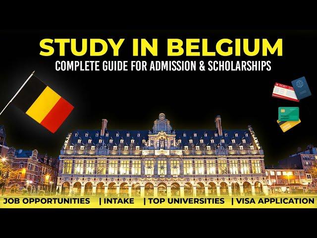 Study In Belgium | Your Complete Guide for Admission & Scholarships