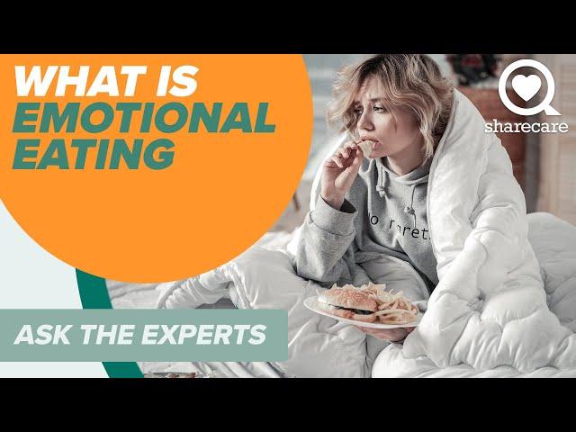 What Is Emotional Eating? | Ask The Experts | Sharecare