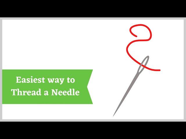 Easiest way to thread a needle