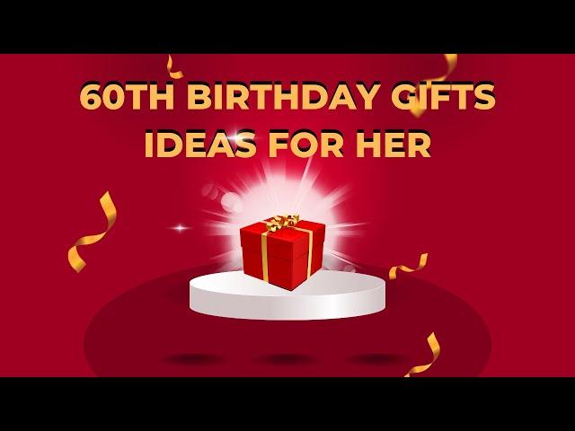 60th Birthday Gifts Ideas For Her 2024 | Best 60th Birthday Gifts |