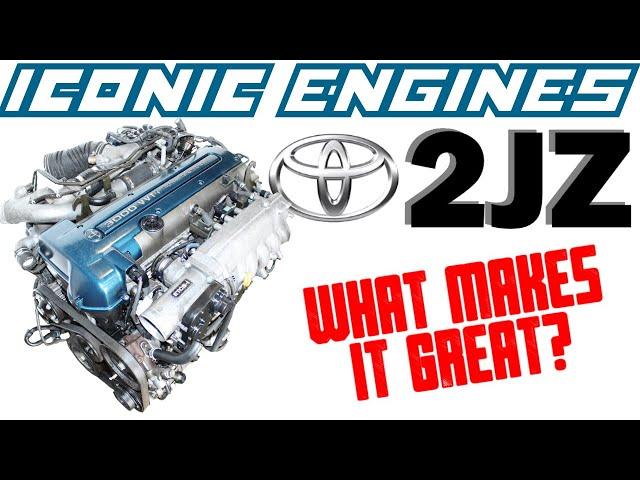 Toyota 2JZ - What makes it GREAT? ICONIC ENGINES #14