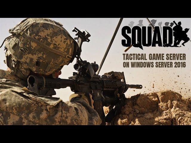 Squad: Tactical Game Server on Windows Server 2016 for Azure Market