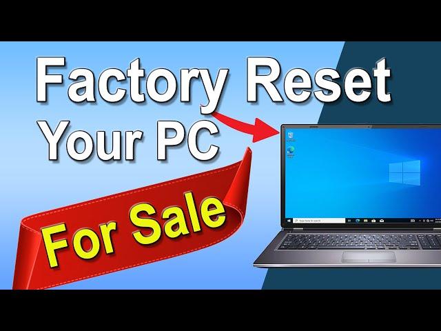 How to Factory Reset Windows 10 (2024)  For Sell, Reset This PC, Factory Settings