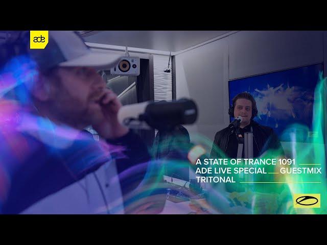 Tritonal - A State Of Trance Episode 1091 (ADE Special) Guest Mix