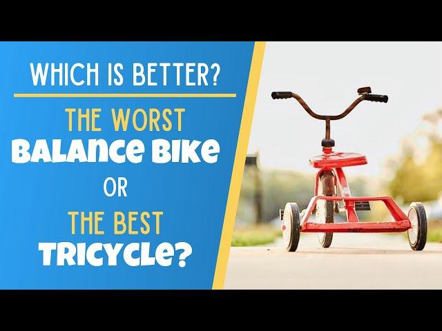 Why the Worst Balance Bike is Better than the Best Tricycle (Video Demonstration)