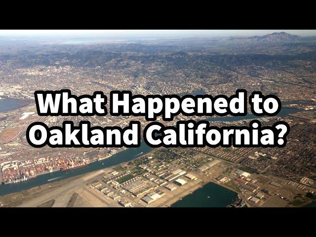 What Happened to Oakland California?