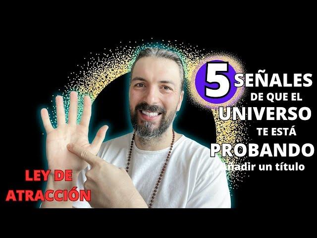 5 Señales De Que El Universo Te está Poniendo A Prueba Antes De Darte Tu Manifestación