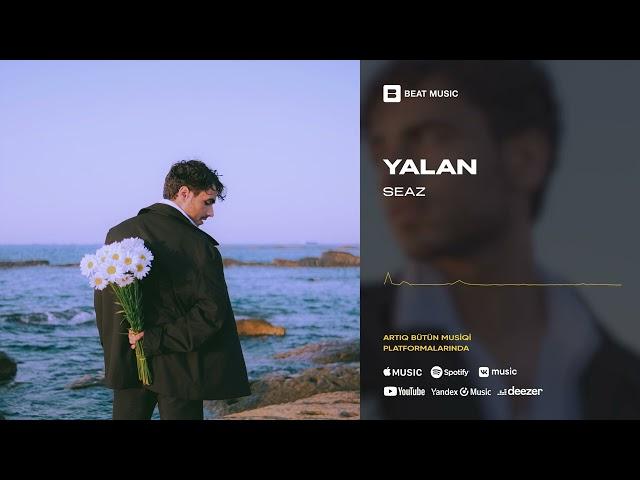 SEAZ - Yalan (Rəsmi Musiqi)