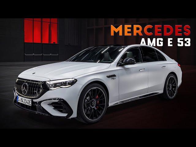 5 Shocking Features of the 2025 Mercedes-AMG E 53 You Need to Know?