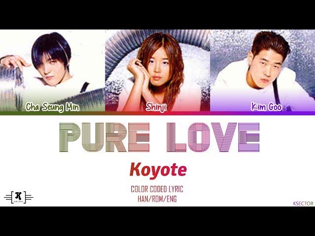 Koyote (코요태) - "Pure Love (순정)" Lyrics [Color Coded Han/Rom/Eng]