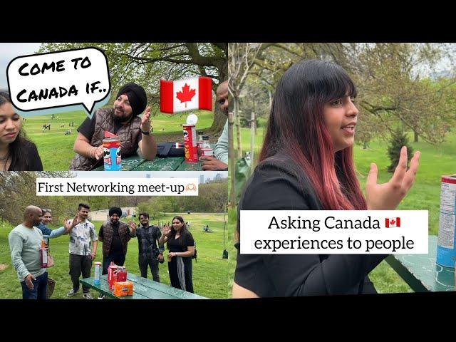 Asking immigrants if people should come to Canada our first Networking event | Manvi Gangwani