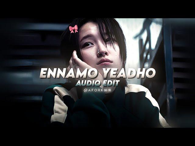 Ennamo yeadho - ko (edit audio)