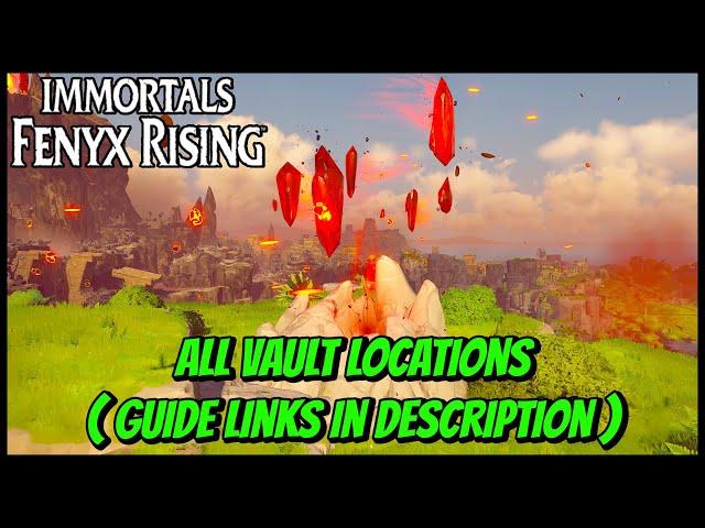 All Vault Locations (Guide Links in Description) I Immortals - Fenyx Rising