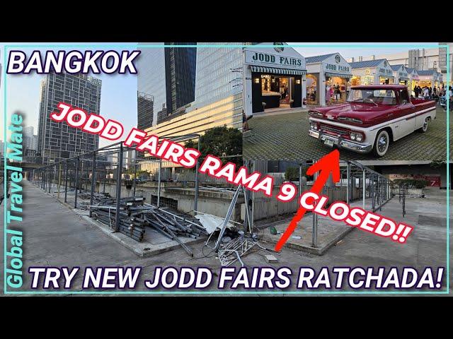 Bangkok JODD FAIRS Rama 9 Closed! NEW Jodd Fairs Ratchada Night Market Open NOW  Thailand