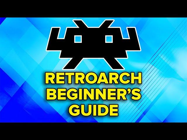 Demystifying RetroArch - A Beginner's Guide