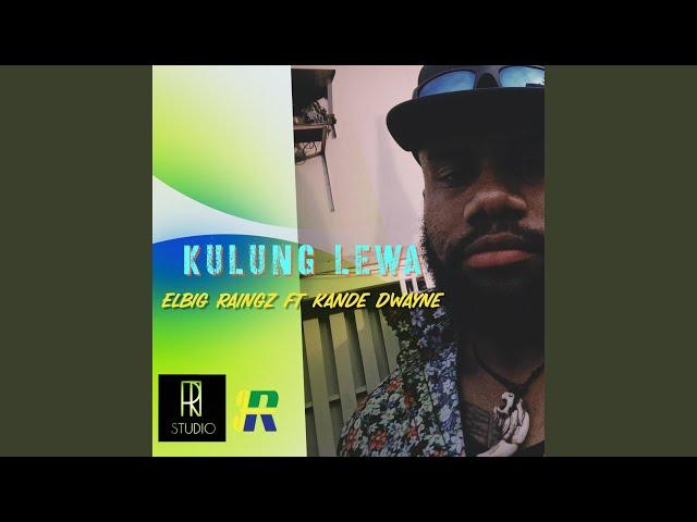 Kulung Lewa (feat. Kande Dwayne)