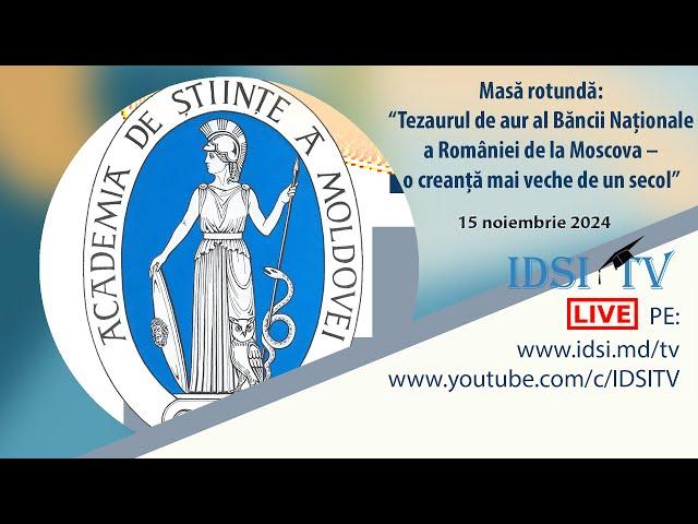 15.11.24, 12:00 | Masă rotundă: Tezaurul de aur al Băncii Naționale a României de la Moscova