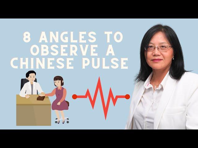 8 Elements (Angles) to Observe a Chinese Pulse 【Pulse Diagnosis Course: Part 5】