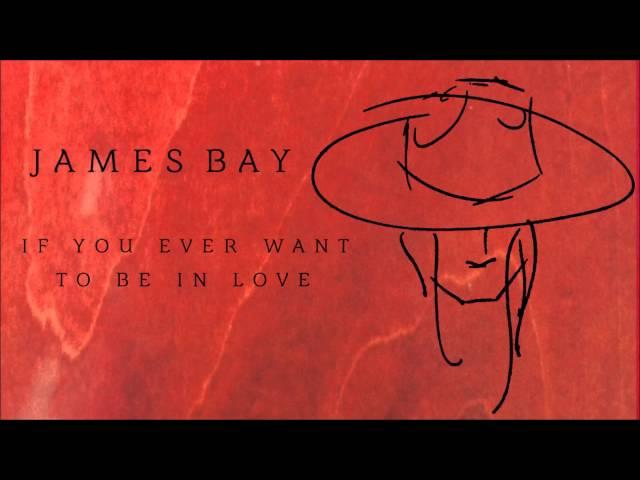 James Bay 'If You Ever Want To Be In Love' [Audio]