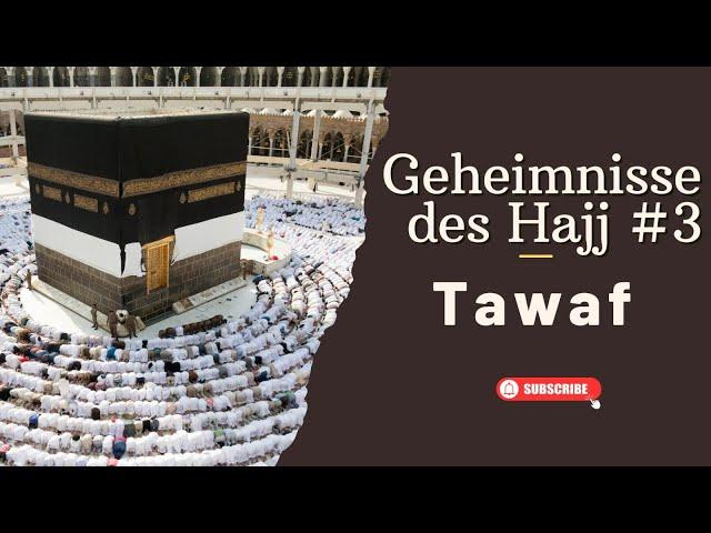 #3 Geheimnisse des Hajj - Tawaf - Die Umkreisung