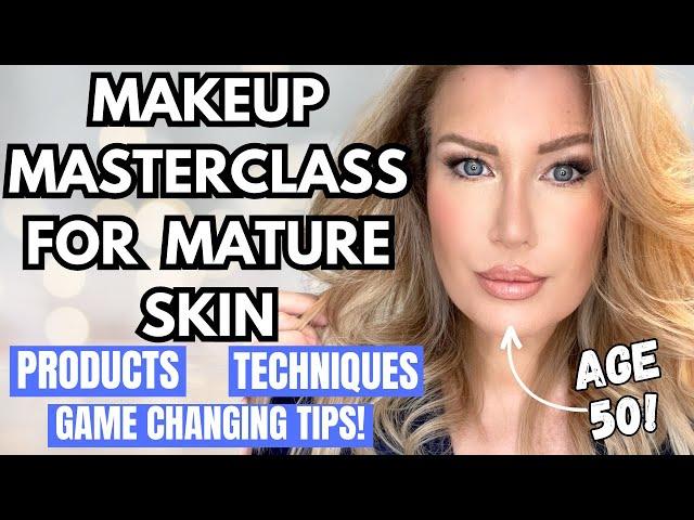 MAKEUP FOR MATURING SKIN OVER 40 | Step By Step Masterclass For All Skill Levels!