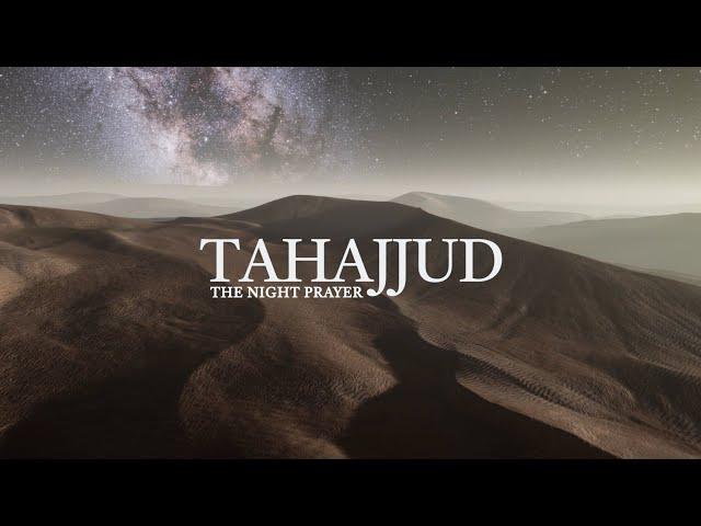 Tahajjud | The Night Prayer | Documentary