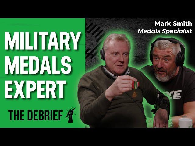 MILITARY MEDALS EXPERT| THE DEBRIEF | TV's Medals Specialist Mark Smith