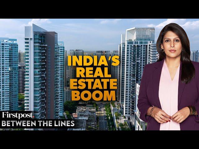 India's Real-Estate Market is Growing Fast. Will it Last? | Between the Lines with Palki Sharma