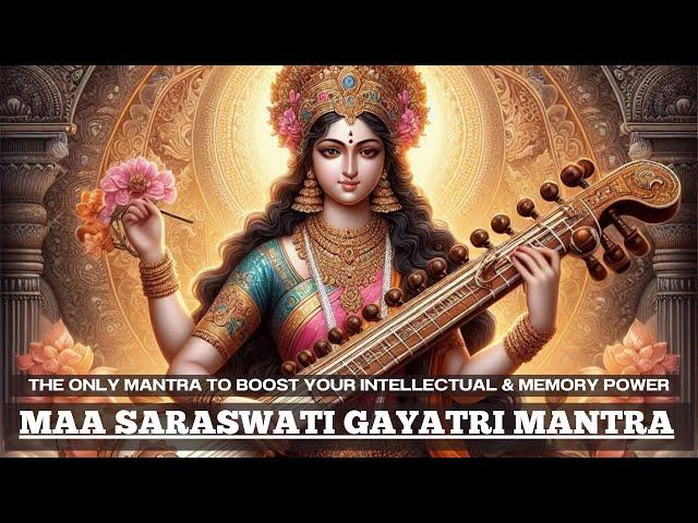 The ONLY mantra to BOOST your INTELLECTUAL & MEMORY POWER | VERY EFFECTIVE Maa Saraswati Mantra