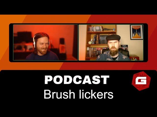 Geek Of All Trades Podcast - EP 67 - Brush Lickers