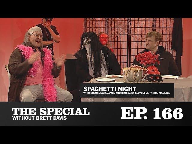 The Special Ep. 166: "Spaghetti Night" with James Adomian, Brian Stack & more!