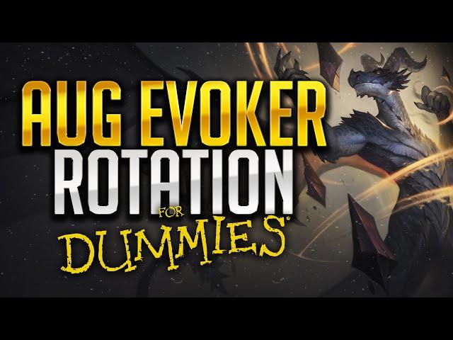 Augmentation Evoker Guide FOR DUMMIES | Simple Rotation Explanation