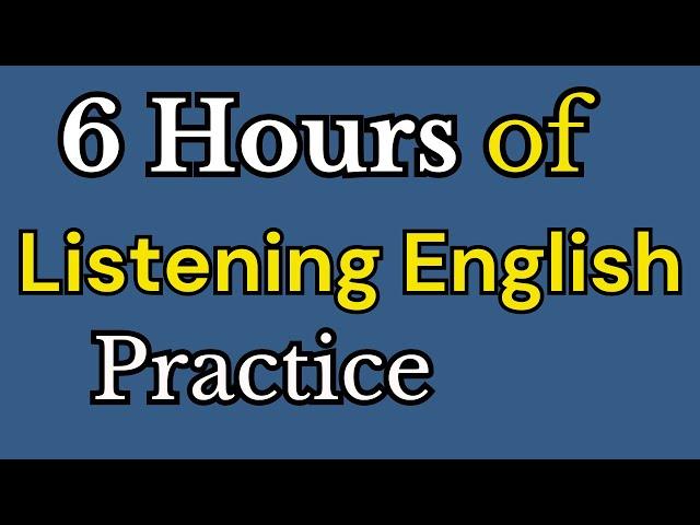 6 Hours of Listening English Practice Video @ESL English Learning