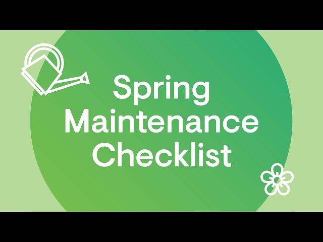 Spring Home Maintenance Checklist & Tips