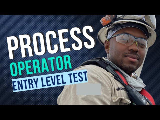 What You Need to Know About Process Operator Entry Level Test