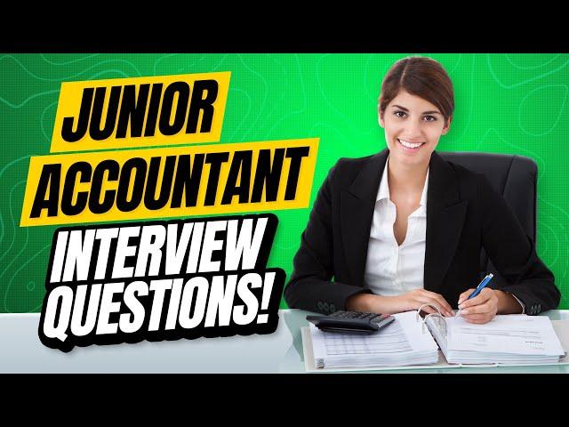 JUNIOR ACCOUNTANT Interview Questions & Answers!