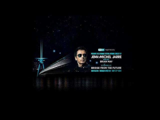 Jean-Michel Jarre - STARMUS - BRIDGE FROM THE FUTURE - LIVE FROM BRATISLAVA