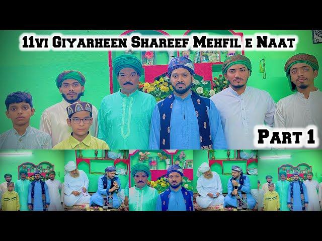 11vi Giyarhween Shareef Mehfil e Naat ﷺ  | Mohammed Sameer Khan Quadri | PART 1.