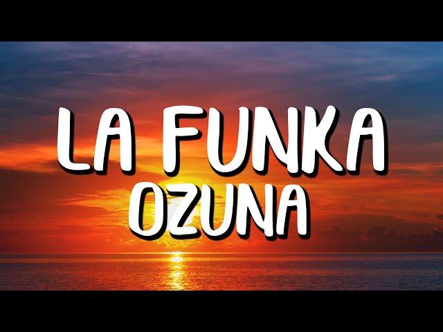 Ozuna - La Funka (Letra/Lyrics)