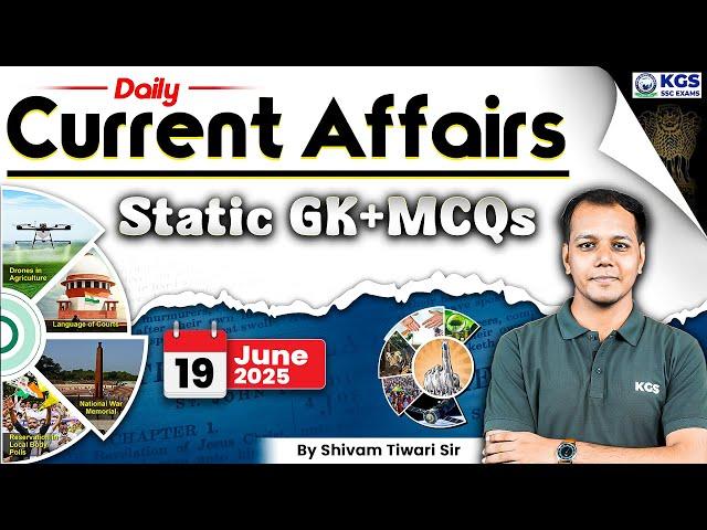 19 June 2025 Current Affairs Live | Current Affairs + Static GK MCQs | Shivam Tiwari Sir | KGS SSC