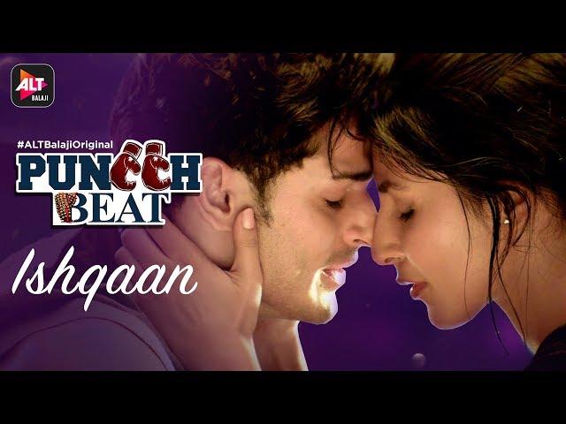 Puncch Beat | Ishqaan | Priyank Sharma | Palash Muchhal | ALTBalaji Original | Music Video