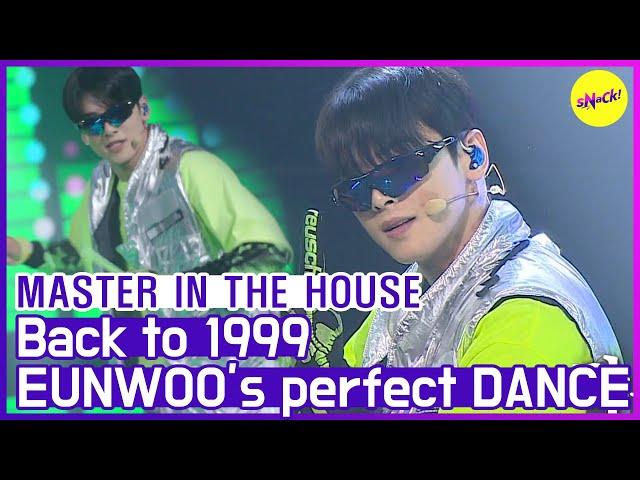 [HOT CLIPS] [MASTER IN THE HOUSE ] EUNWOO back to 1999 (ENG SUB)