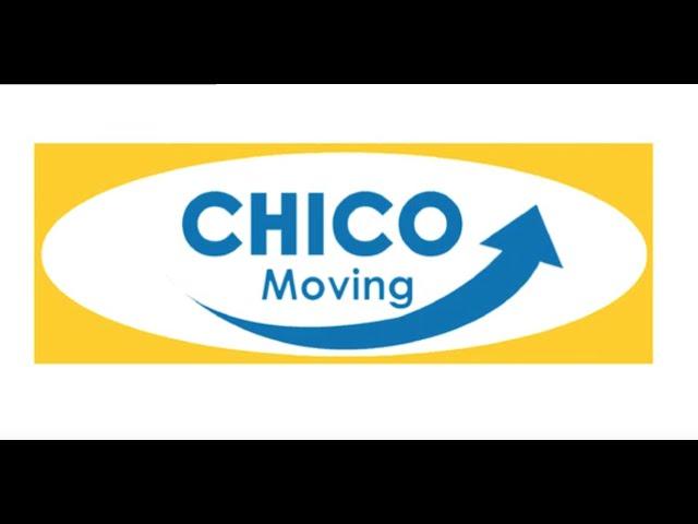 Chico Moving - Moving & Relocation Experts