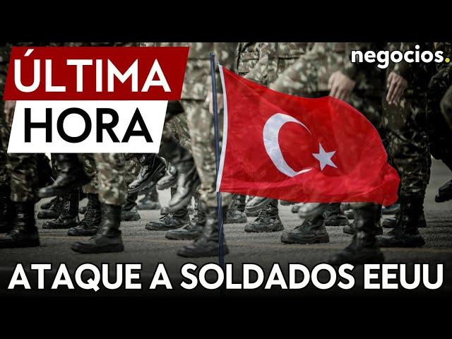 ÚLTIMA HORA | Soldados estadounidenses atacados en el oeste de Turquía